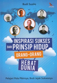 Image of Inspirasi sukses dari prinsip hidup orang-orang hebat dunia