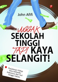 Image of Nggak sekolah tinggi tapi kaya selangit