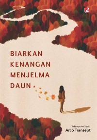 Image of Biarkan Kenangan Menjelma Daun