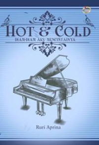 Image of Hot & Cold : Diam-Diam Aku Mencintainya
