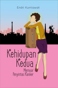 Image of Kehidupan Kedua : memoar penyintas kanker