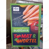 Image of Panduan Praktis Budidaya Tomat & Wortel