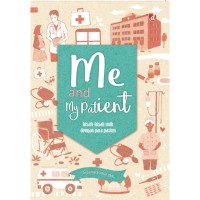 Image of Me And Patient : Kisah-Kisah Unik Dengan Pasien
