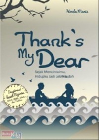 Image of Thanks my Dear : sejak mencintaimu, hidupku jadi lebih indah