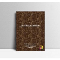 Image of Penelitian Sastra : Pendekatan, Teori, Metode, Teknik Dan Kiat