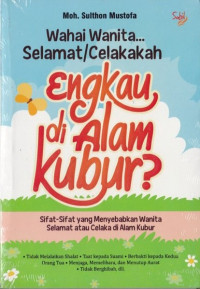 Image of Buku Wahai Wanita… Selamat/Celakakah Engkau di Alam Kubur?