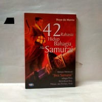 Image of Empat Puluh Dua Rahasia Hidup Bahagia Ala Samurai