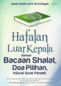 Image of Hafalan Luar Kepala semua Bacaan Shalat, Doa Pilihan & Surat-surat Pendek