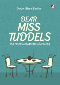 Image of Dear MIss Tuddels : Jika Kebersamaan Itu Selamanya
