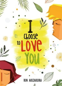 Image of I Choose To Love You
