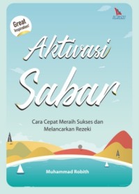 Image of Aktivasi Sabar : Cara Cepat Meraih Sukses dan Melancarkan Rezeki