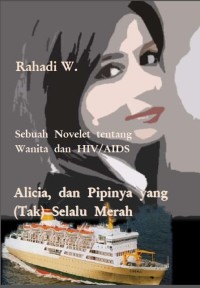 Image of Alicia, dan Pipinya yang
(Tak) Selalu Merah