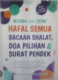 Image of Mudah dan cepat hafal semua bacaan shalat, doa pilihan & surat pendek