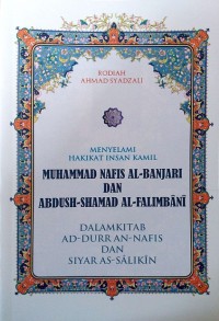 Image of Menyelami Hakikat Insan Kamil Muhammad Nafis Al-Banjari Dan Abdush-Shamad Al-Falimba'ni' : Dalam Kitab Ad-Durran-Nafis Dan Siyar As-Sa'liki'n